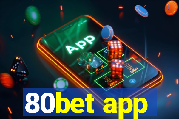 80bet app